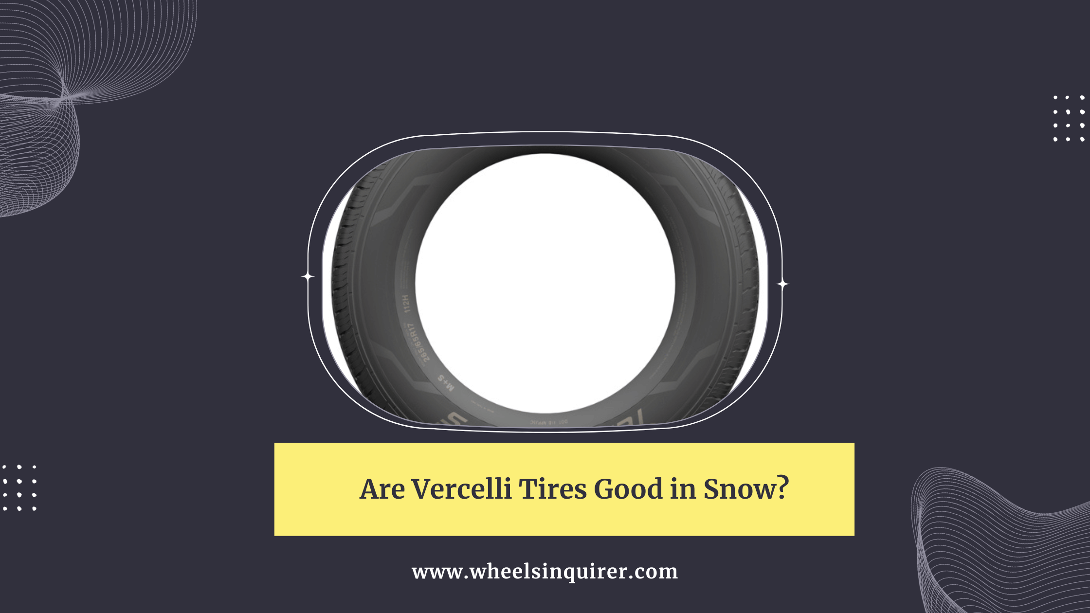 Are Vercelli Tires Good in Snow