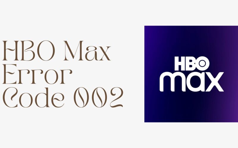 HBO Max Error Code 002