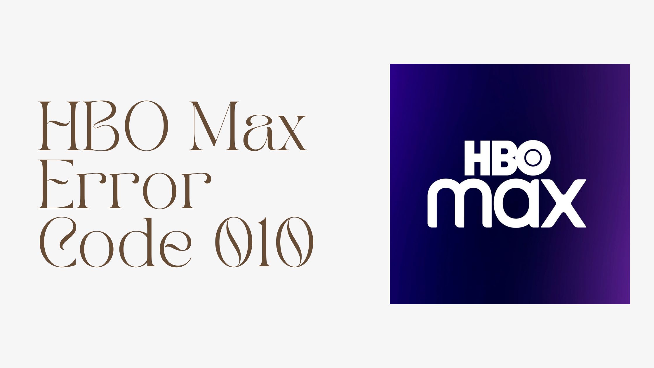 HBO Max Error Code 010