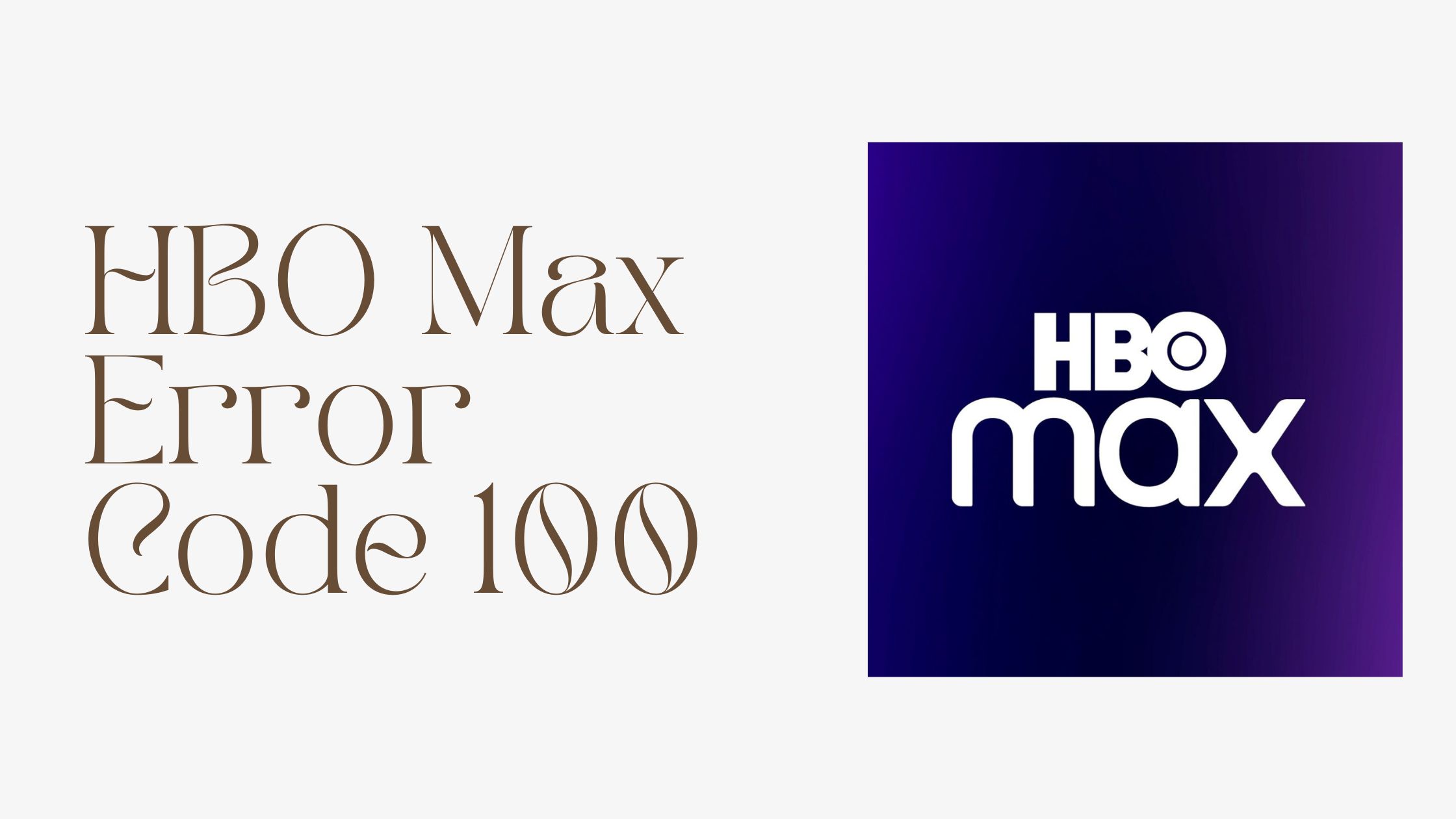 HBO Max Error Code 100