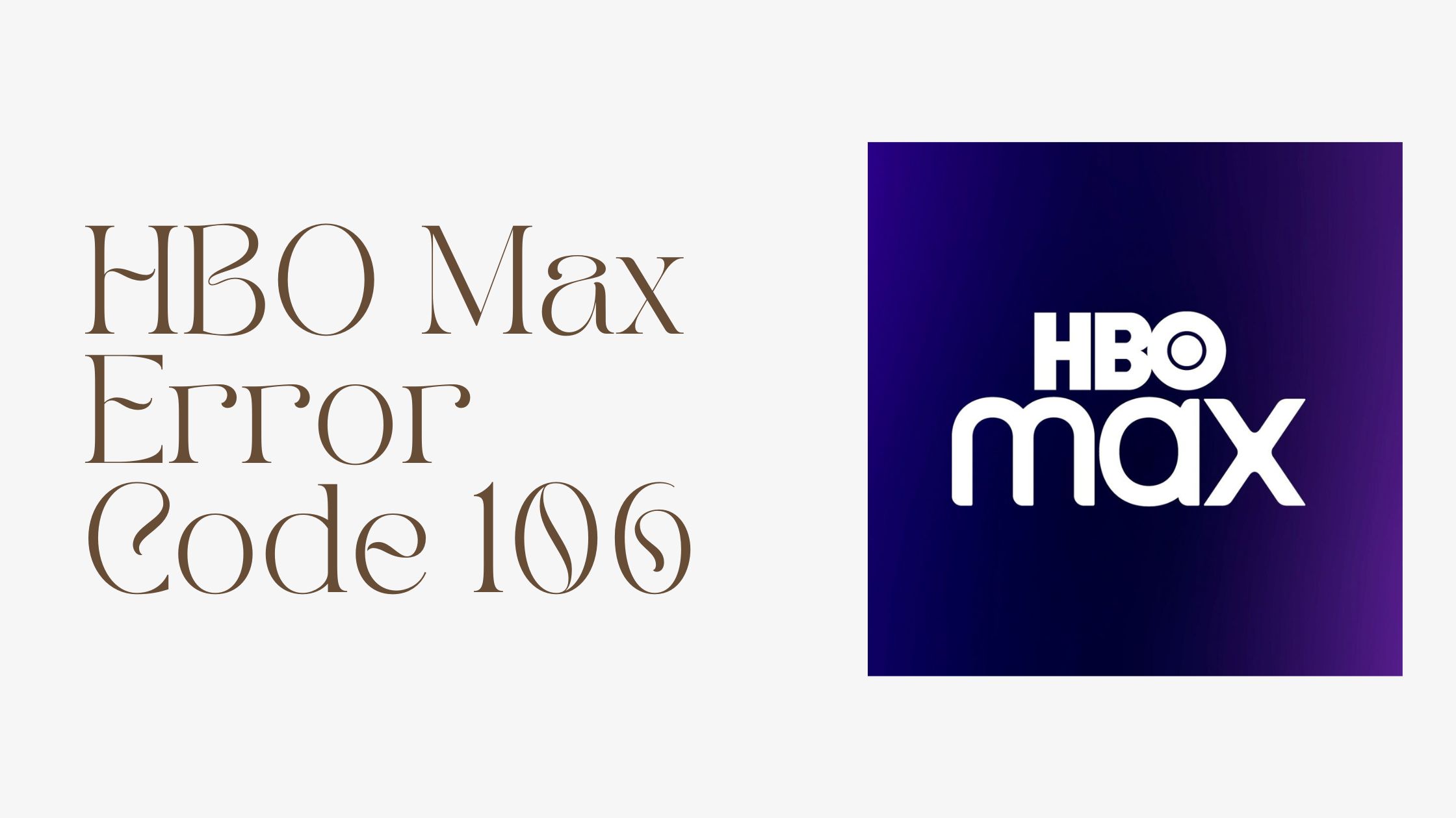 HBO Max Error Code 106