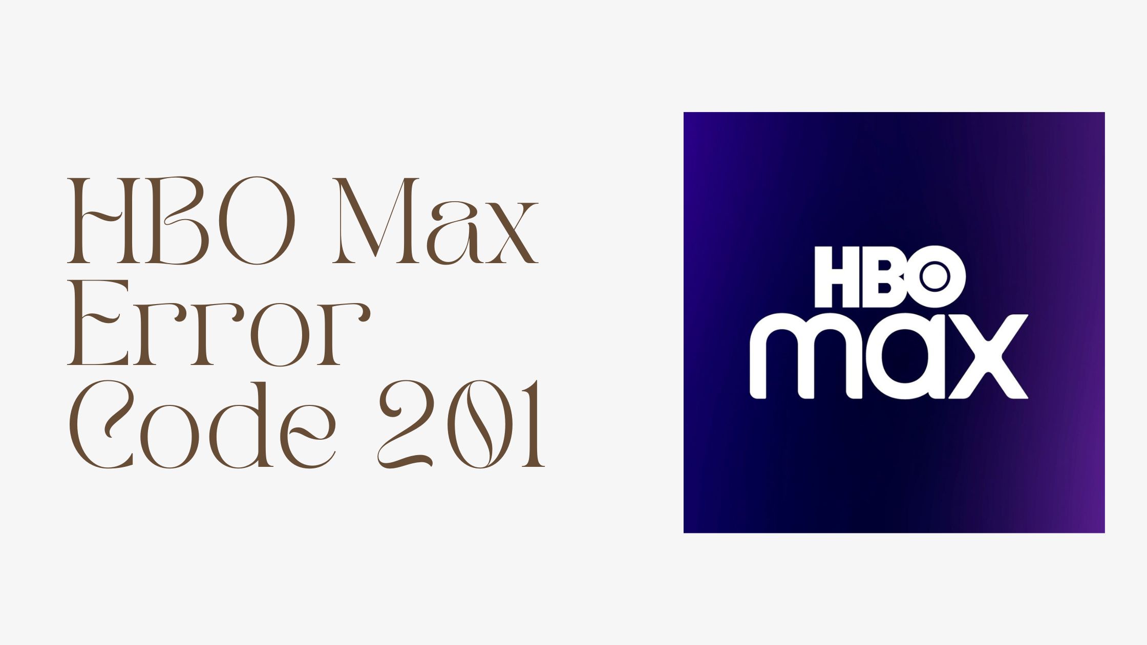 HBO Max Error Code 201