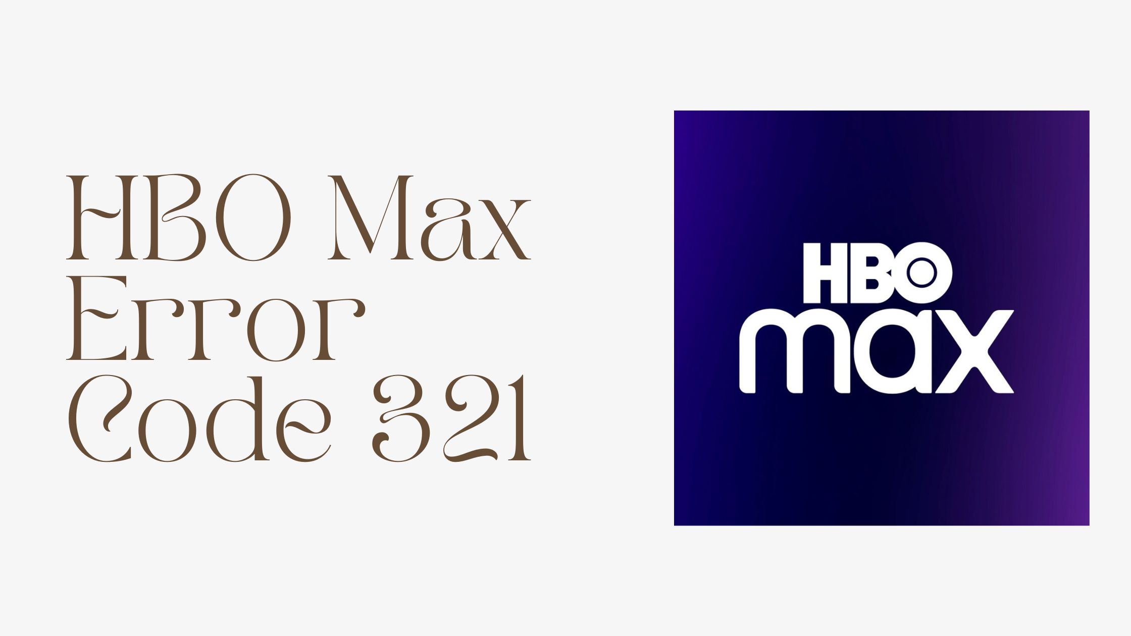 HBO Max Error Code 321
