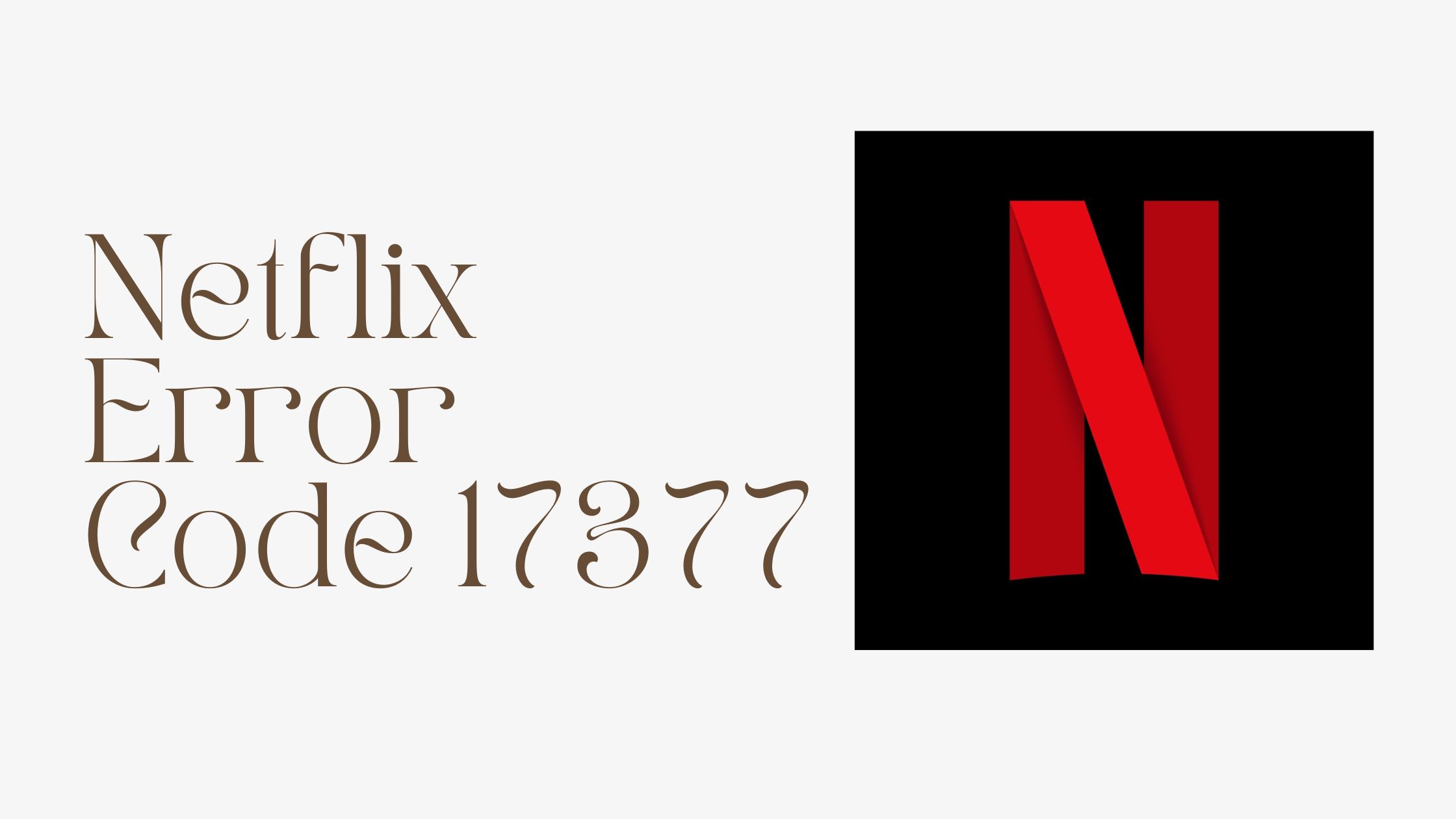 Netflix Error Code 17377