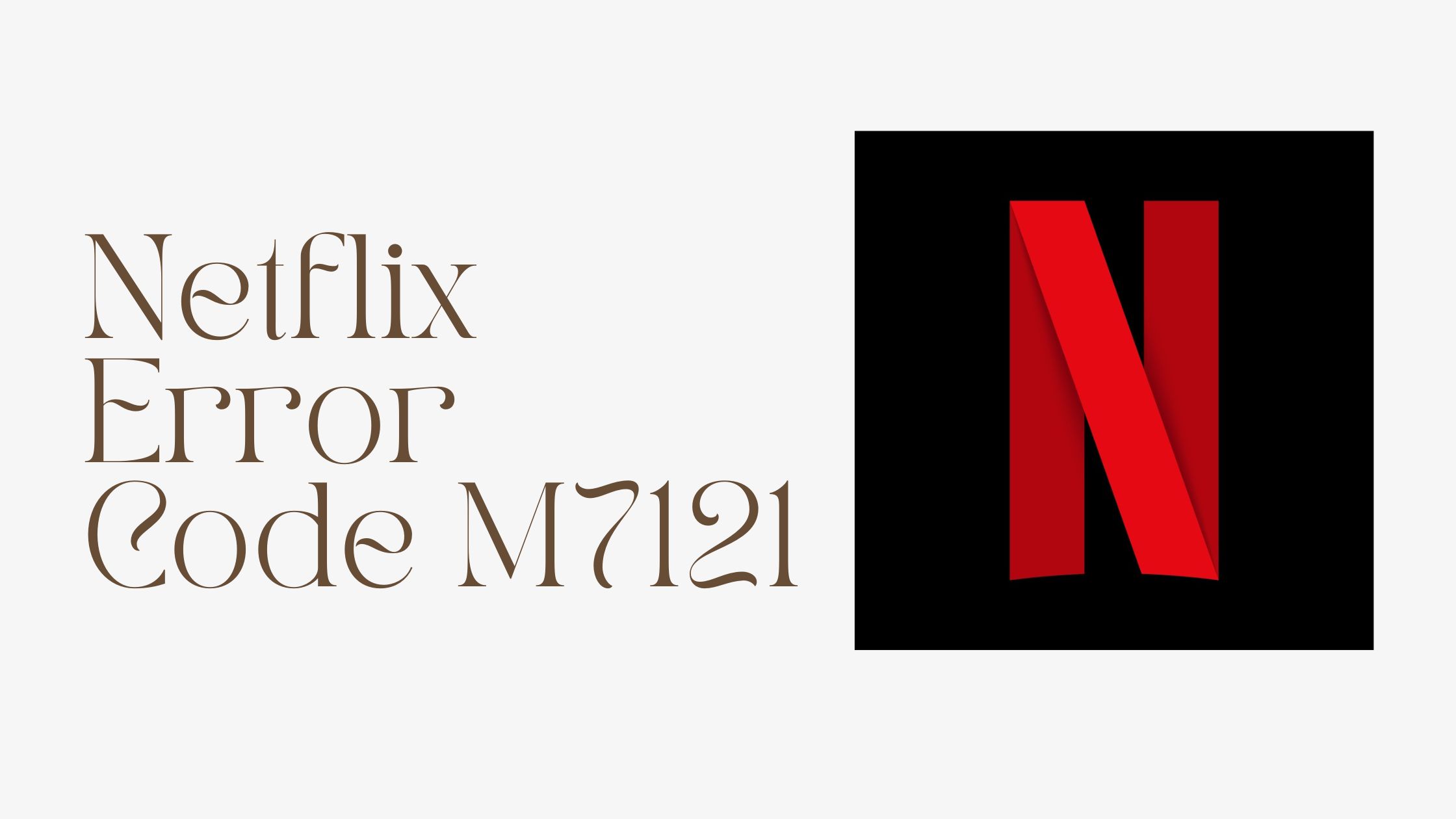Netflix Error Code M7121
