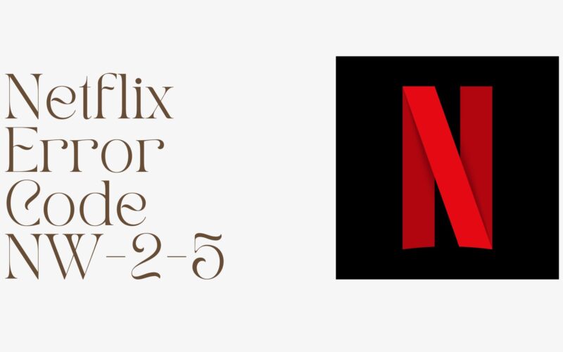 Netflix Error Code NW 2 5