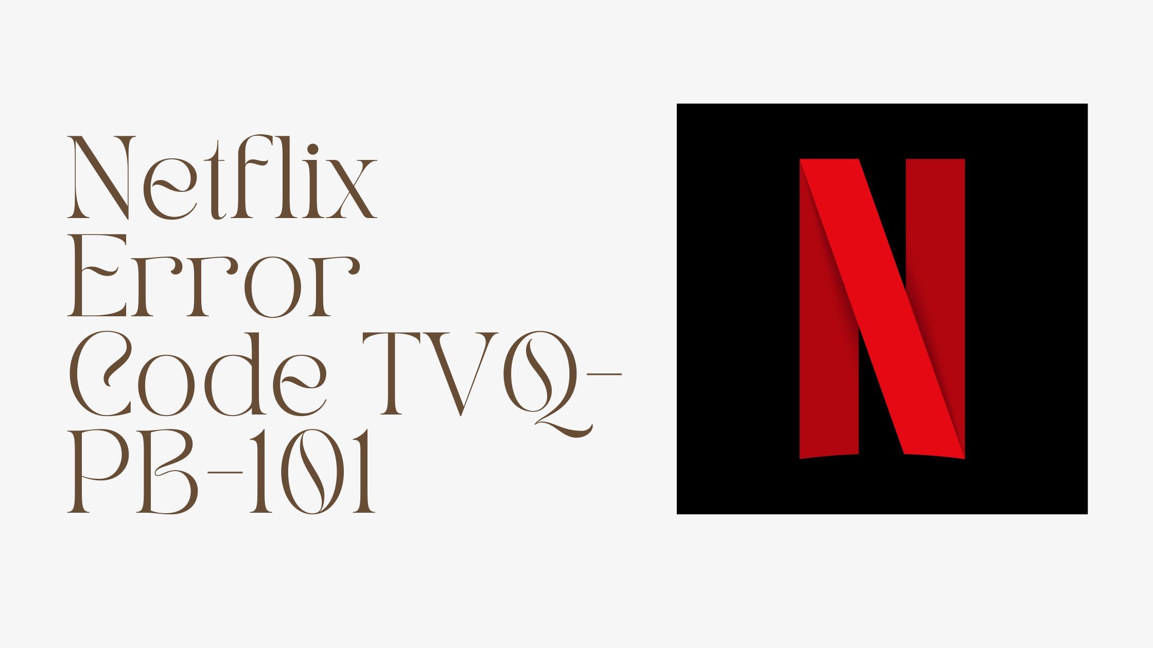 Netflix Error Code TVQ PB 101