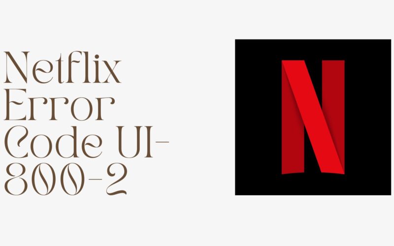 Netflix Error Code UI 800 2