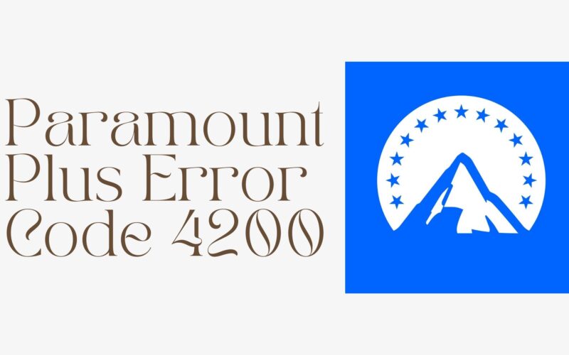 Paramount Plus Error Code 4200